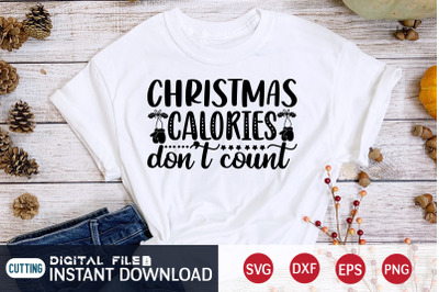 Christmas Calories Don&#039;t Count SVG