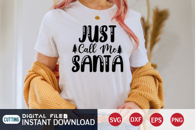 Just Call me Santa SVG