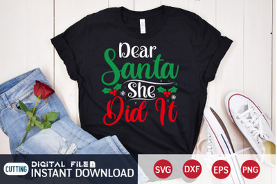 Dear Santa She Did it SVG