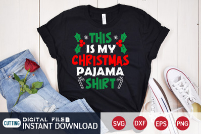 This is my Christmas Pajama Shirt SVG