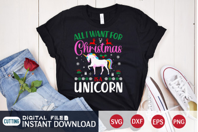 All i Want For Christmas is a Unicorn SVG