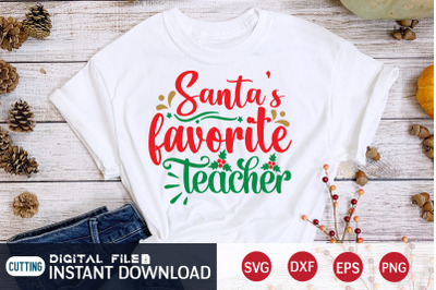 Santa&amp;&23;039;s Favorite Teacher SVG