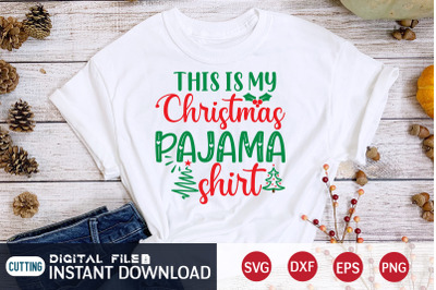 This is my Christmas Pajama Shirt SVG