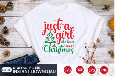 Just a Girl Who Loves Christmas SVG