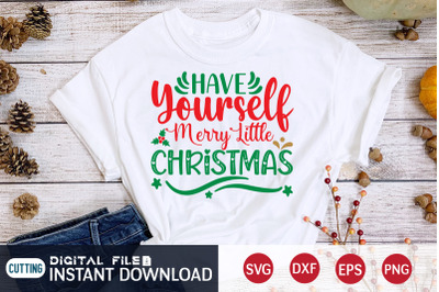 Have Yourself Merry Little Christmas SVG