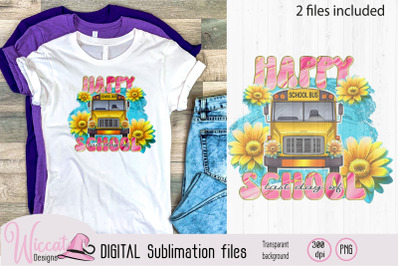 Happy last day of School, School Bus Sublimation Design, school bus dr
