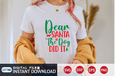 Dear Santa the Dog Did it SVG