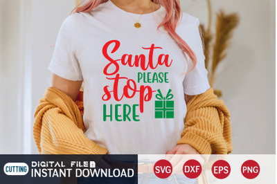 Santa Please Stop Here SVG