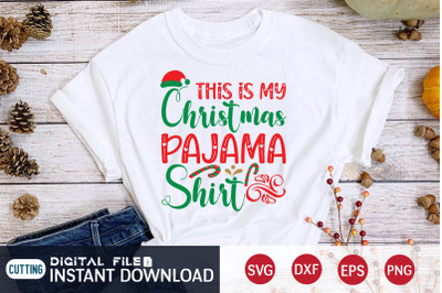 This is my Christmas Pajama Shirt SVG