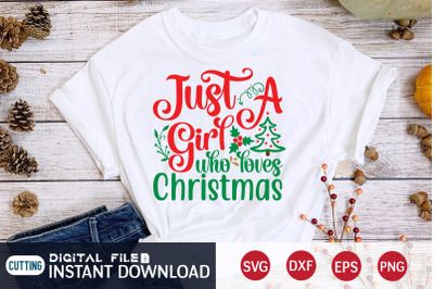 Just a Girl Who Loves Christmas SVG