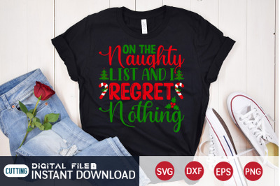 On the Naughty List and I Regret Nothing SVG