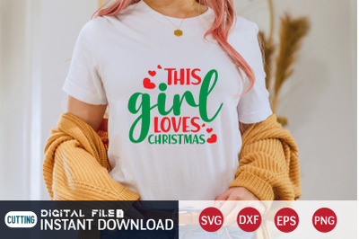 This Girl Loves Christmas SVG