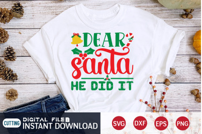 Dear Santa he Did it SVG