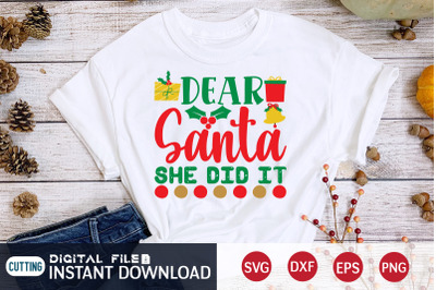 Dear Santa She Did it SVG