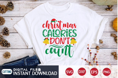 Christmas Calories Don&#039;t Count SVG