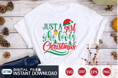 Just a Girl Who Loves Christmas SVG