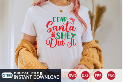 Dear Santa She Did it SVG