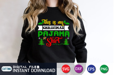 This is my Christmas Pajama Shirt SVG