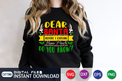 Dear Santa Before i Explain How Much Do You Know? SVG