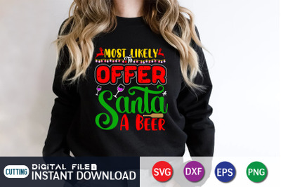 Most Likely to Offer Santa a Beer SVG