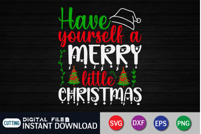 Have Yourself a Merry Little Chiristmas SVG
