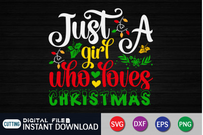 Just a Girl Who Loves Christmas SVG