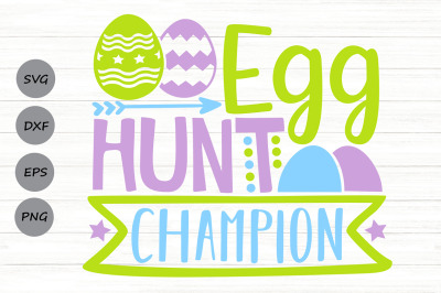 Egg Hunt Champion Svg, Easter Eggs Svg, Easter Egg Hunt Svg.