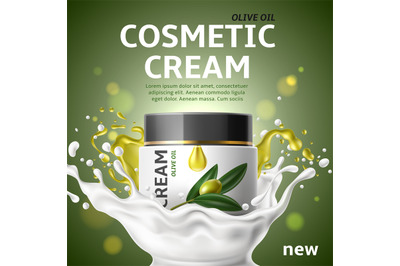 Realistic olive cosmetic poster. Milk splash with face cream jar&2C; natu