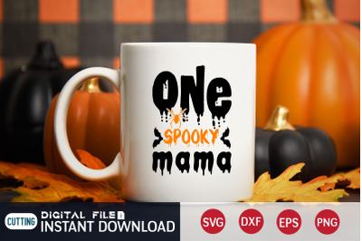One Spooky Mama SVG