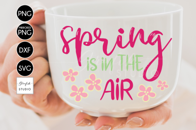 Cute Flowers Spring is in the air Spring SVG&nbsp;