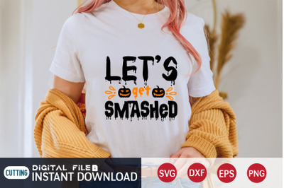 Let&#039;s Get Smashed SVG
