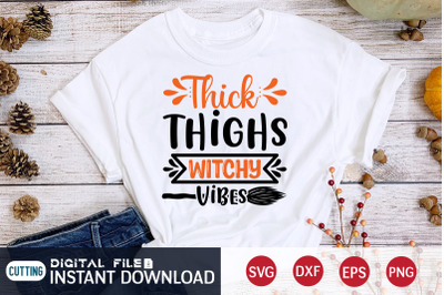 Thick Thighs Witchy Vibes SVG