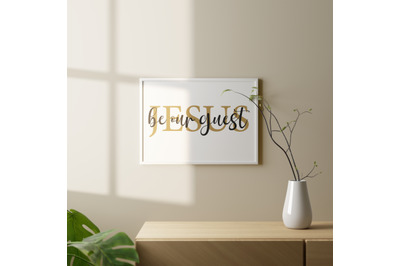 Jesus Be Our Guest, Christian Wall Art, Room Wall Decor