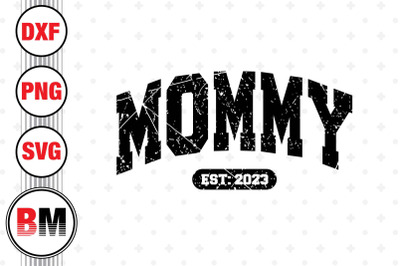 Mommy Est SVG, PNG, DXF Files