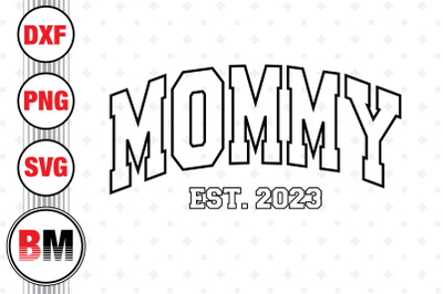 Mommy Est SVG, PNG, DXF Files