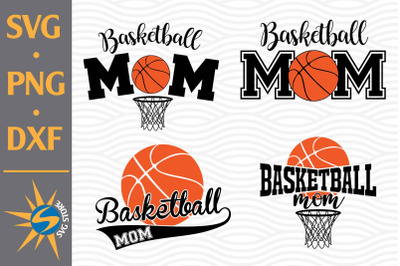 Basketball Mom SVG, PNG, DXF Digital Files Include