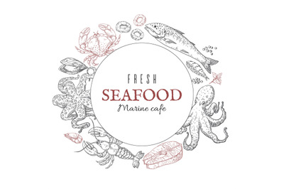 Hand drawn seafood frame. Marine cafe signboard. Round border of ocean