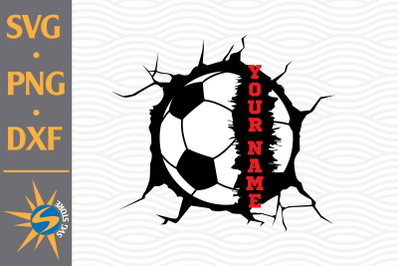 Soccer Custom Name SVG, PNG, DXF Digital Files Include