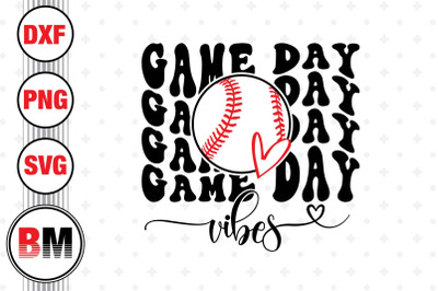 Game Day Baseball Vibes SVG, PNG, DXF Files
