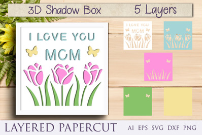 3d mothers day shadow box, Mom layered paper cut