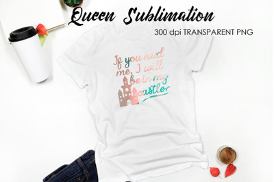 Queen Quotes Sublimation | Queen Design | Queen Sayings Design