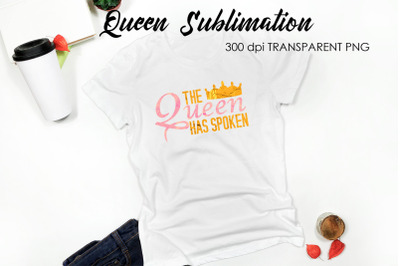 Queen Quotes Sublimation | Queen Design | Queen Sayings Design
