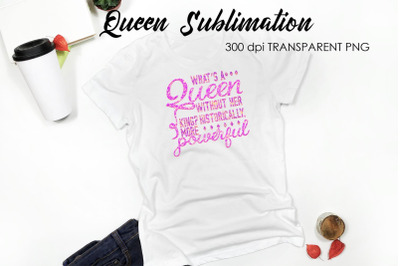 Queen Quotes Sublimation | Queen Design | Queen Sayings Design