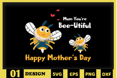 Mum You&#039;re Bee-utiful Mother Puns