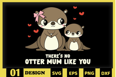 There&#039;s no Otter Mum Like You Mother Pun