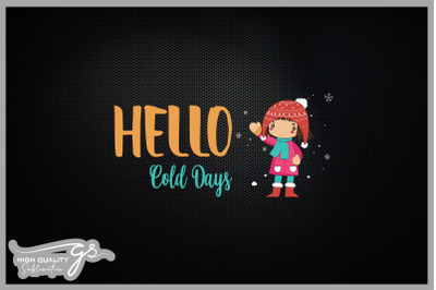 Hello Cold Days Christmas Cute Girl