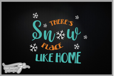 There&#039;s Snow Place Like Home Winter