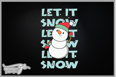 Let it Snow Snowman Christmas Vibes
