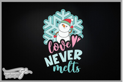 LOVE never melt Snowman Snowflakes
