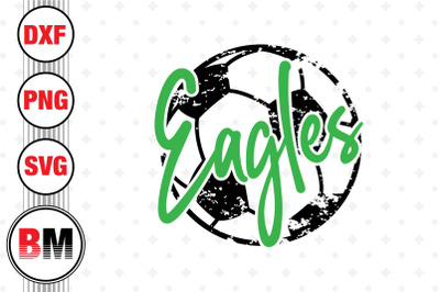 Eagles Distressed Soccer SVG, PNG, DXF Files